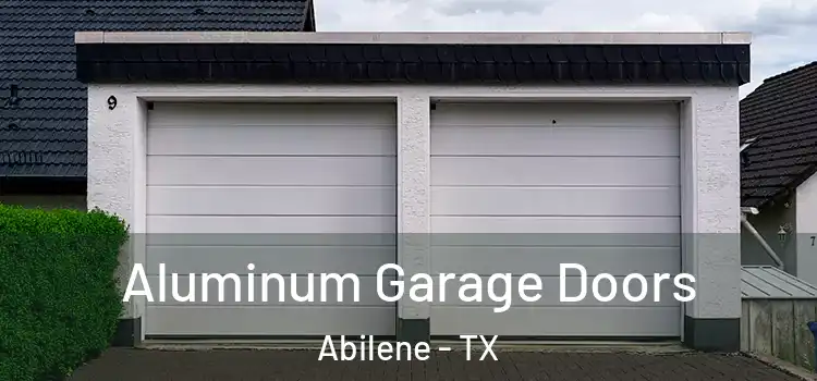  Aluminum Garage Doors Abilene - TX