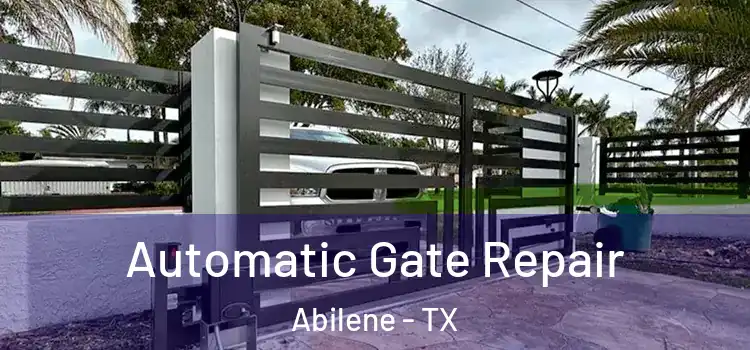  Automatic Gate Repair Abilene - TX