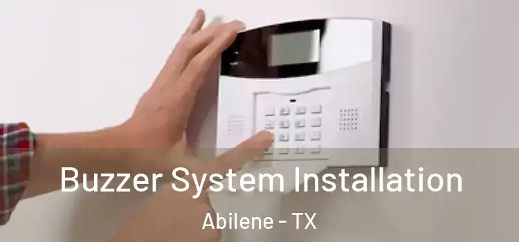 Buzzer System Installation Abilene - TX