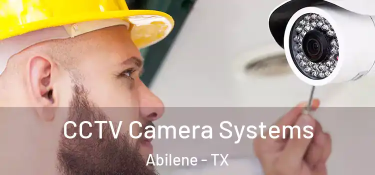  CCTV Camera Systems Abilene - TX
