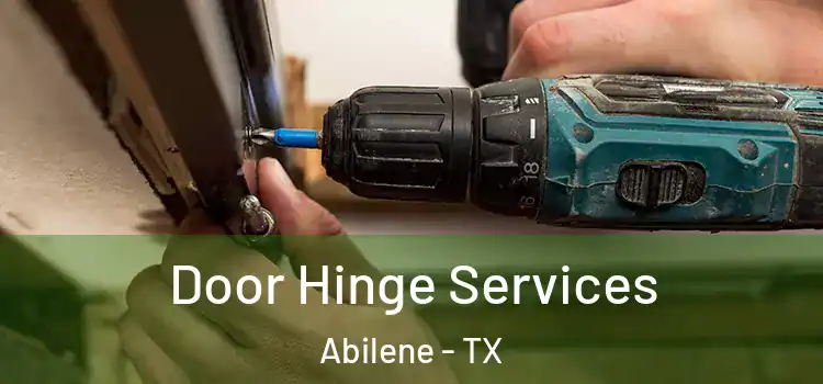 Door Hinge Services Abilene - TX