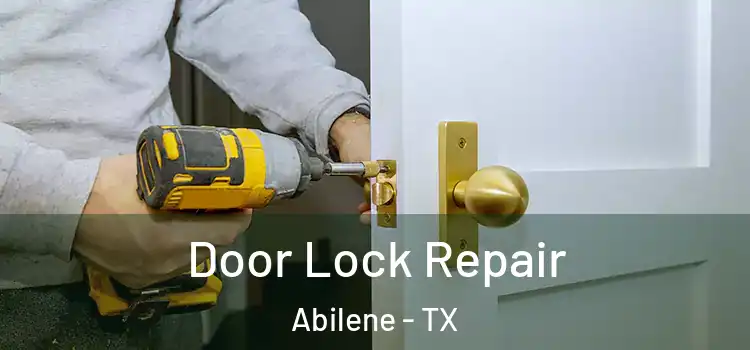  Door Lock Repair Abilene - TX