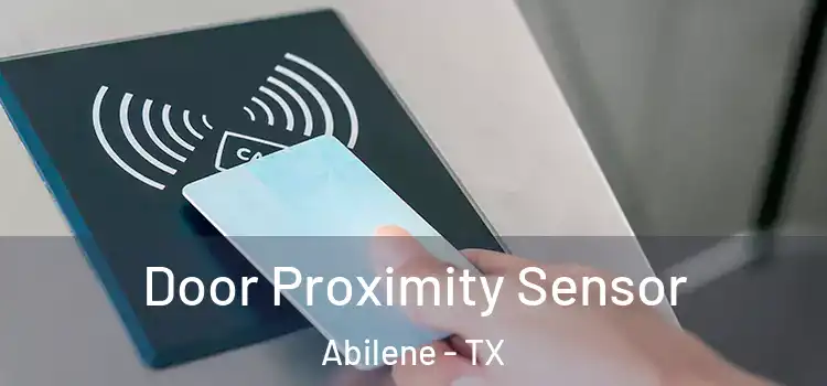  Door Proximity Sensor Abilene - TX