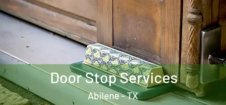  Door Stop Services Abilene - TX