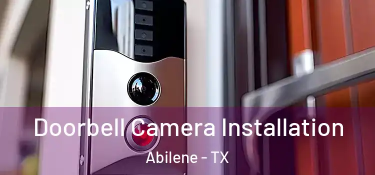  Doorbell Camera Installation Abilene - TX