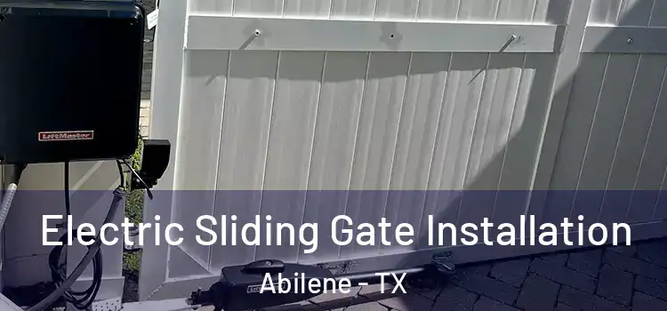  Electric Sliding Gate Installation Abilene - TX