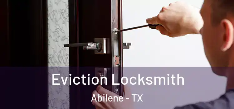  Eviction Locksmith Abilene - TX