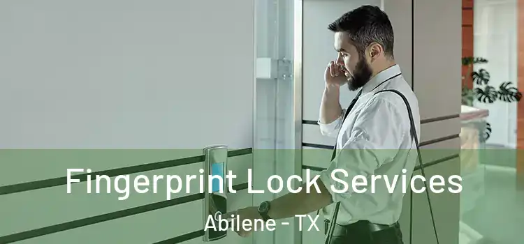  Fingerprint Lock Services Abilene - TX