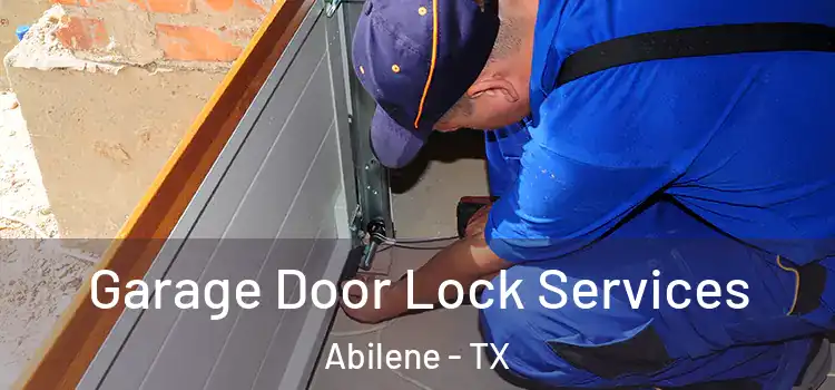  Garage Door Lock Services Abilene - TX