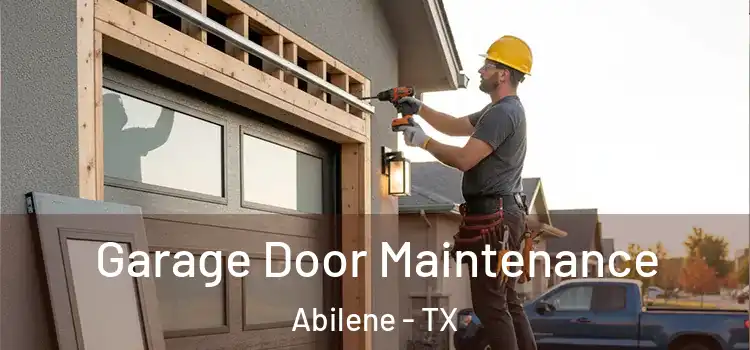  Garage Door Maintenance Abilene - TX