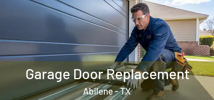  Garage Door Replacement Abilene - TX