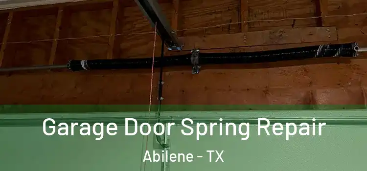  Garage Door Spring Repair Abilene - TX