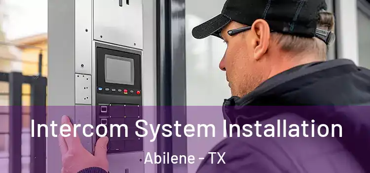 Intercom System Installation Abilene - TX