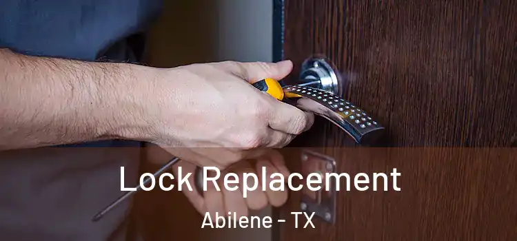 Lock Replacement Abilene - TX
