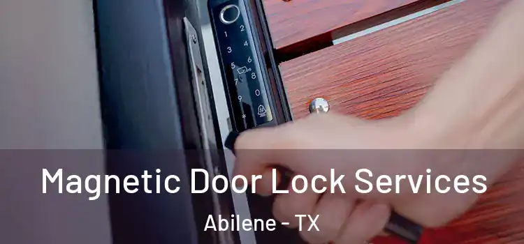  Magnetic Door Lock Services Abilene - TX