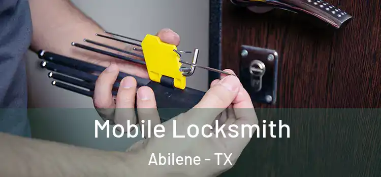  Mobile Locksmith Abilene - TX