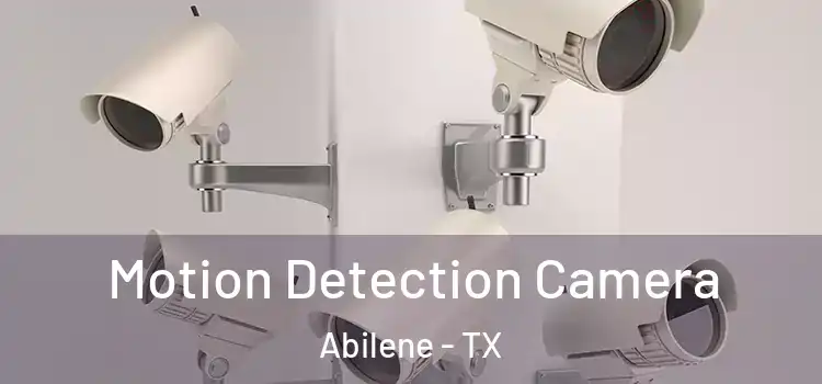  Motion Detection Camera Abilene - TX