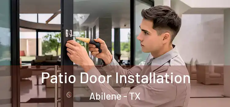  Patio Door Installation Abilene - TX