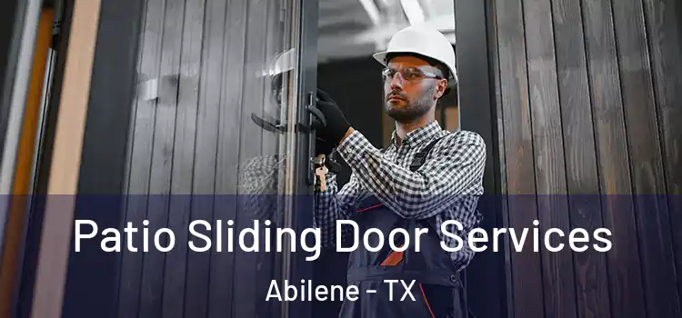  Patio Sliding Door Services Abilene - TX