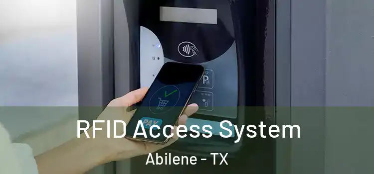 RFID Access System Abilene - TX