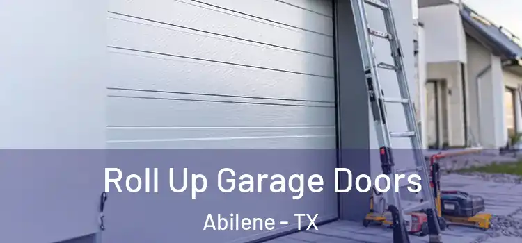  Roll Up Garage Doors Abilene - TX