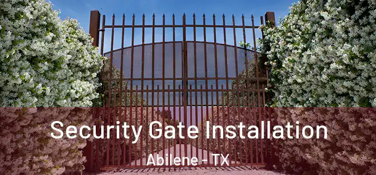 Security Gate Installation Abilene - TX