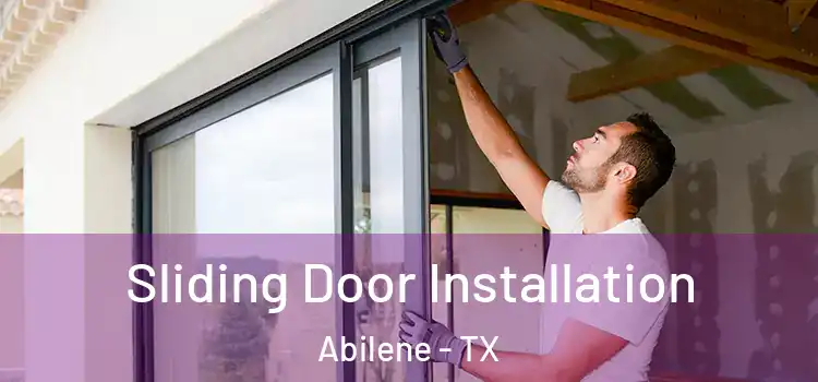  Sliding Door Installation Abilene - TX