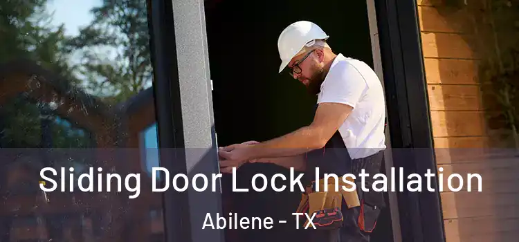  Sliding Door Lock Installation Abilene - TX