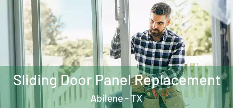  Sliding Door Panel Replacement Abilene - TX