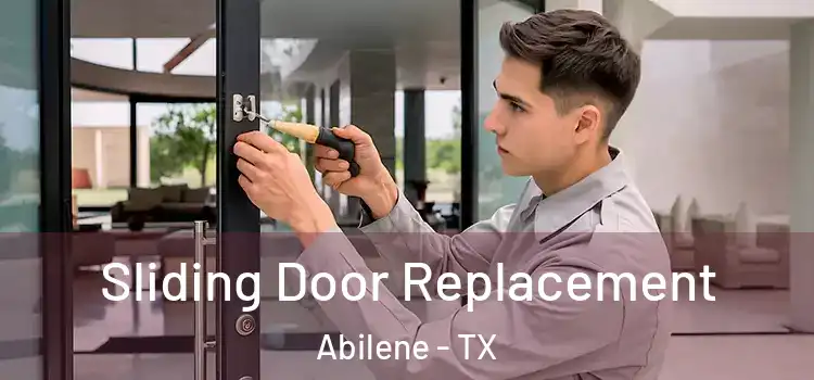 Sliding Door Replacement Abilene - TX