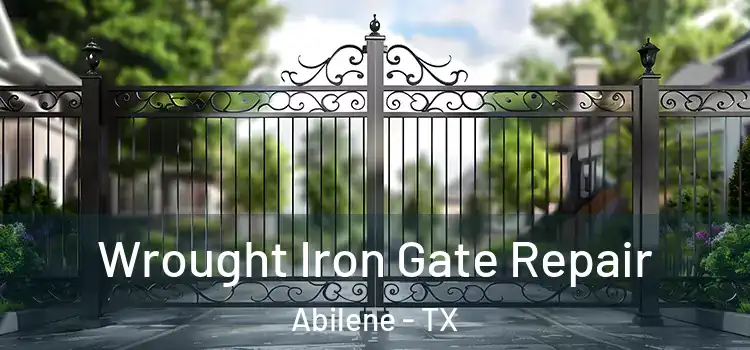 Wrought Iron Gate Repair Abilene - TX
